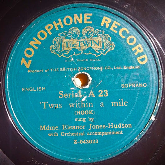 Eleanor Jones Hudson : 'Twas Within A Mile / Will Ye No Come Back Again (Shellac, 12", Mono)