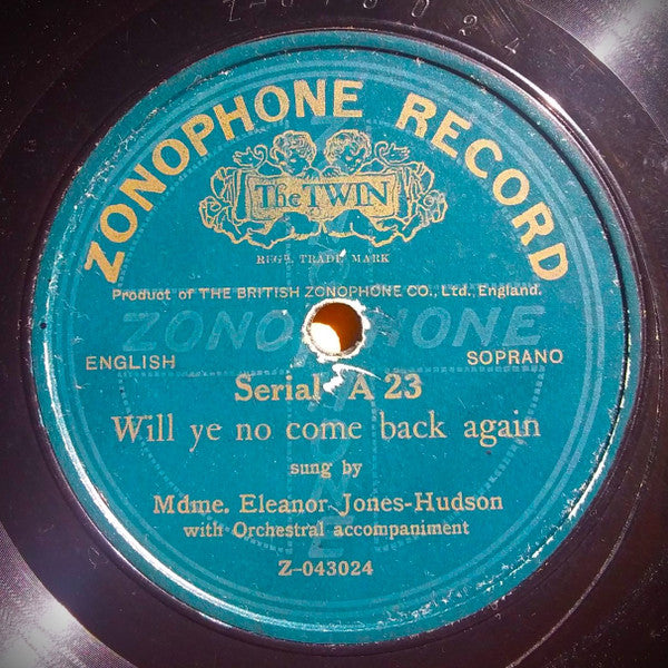 Eleanor Jones Hudson : 'Twas Within A Mile / Will Ye No Come Back Again (Shellac, 12", Mono)