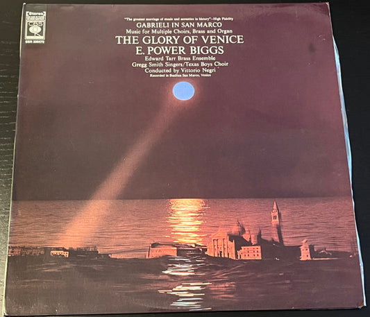 Giovanni Gabrieli, E. Power Biggs, The Edward Tarr Brass Ensemble, Gregg Smith Singers, Texas Boys' Choir, Vittorio Negri : The Glory Of Venice: Gabrieli in San Marco (LP, Album)