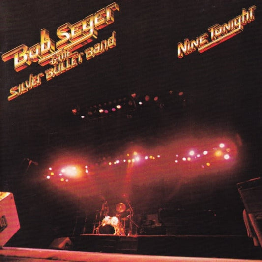 Bob Seger & The Silver Bullet Band* : Nine Tonight (CD, Album, CAP)