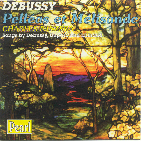 Claude Debussy - Charles Panzéra : Pelléas Et Mélisande · Songs By Debussy, Duparc And Milhaud (CD, Comp, Mono)