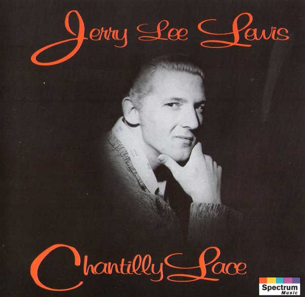 Jerry Lee Lewis : Chantilly Lace (CD, Comp)