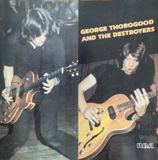 George Thorogood & The Destroyers : George Thorogood And The Destroyers (CD)