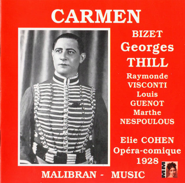 Georges Bizet, Georges Thill, Raymonde Visconti, Louis Guenot, Marthe Nespoulous, Elie Cohen : Carmen (Opéra-comique 1928) (CD)