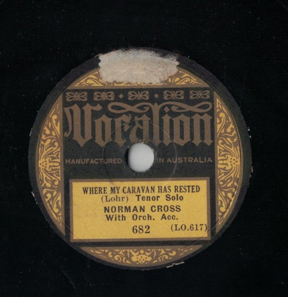 Norman Cross : Where My Caravan Has Rested / I Know Of Two Bright Eyes (Shellac, 10", Single)