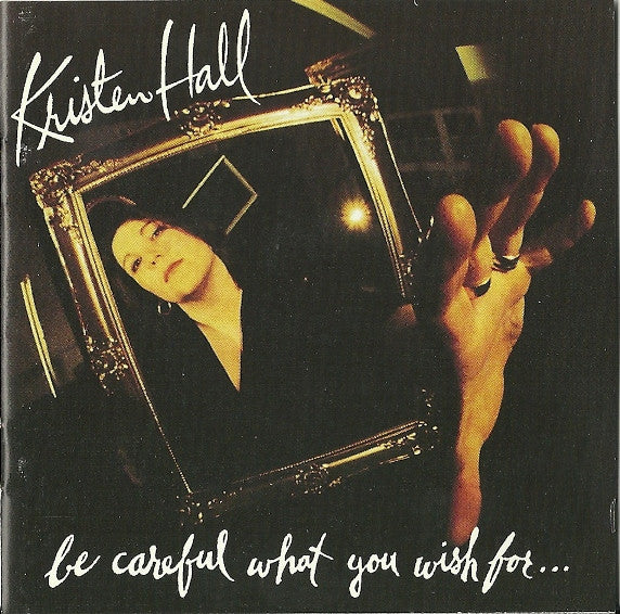Kristen Hall : Be Careful What You Wish For... (CD, Album)