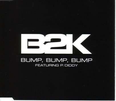 B2K Featuring P. Diddy : Bump, Bump, Bump (CD, Single)