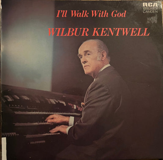 Wilbur Kentwell : I'll Walk With God (LP, Album)