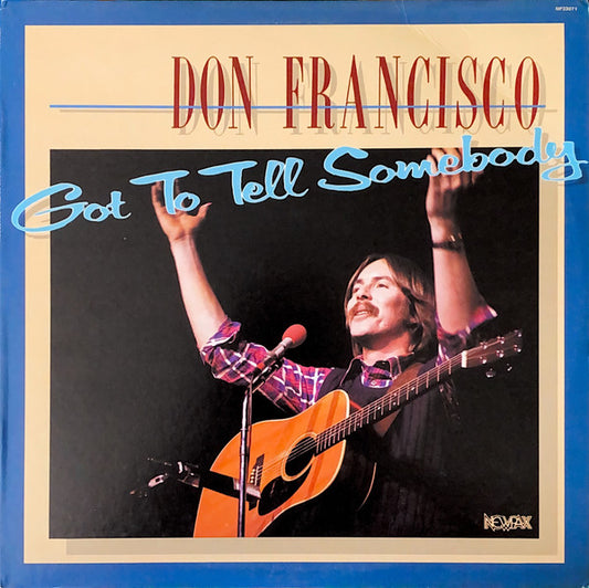 Don Francisco (2) : Got To Tell Somebody (LP, Album)