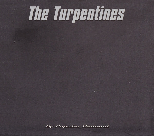 The Turpentines : By Popular Demand (CD, Album, Dig)