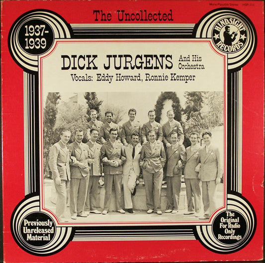 Dick Jurgens And His Orchestra : The Uncollected Dick Jurgens, 1937-1939 (LP, Album)