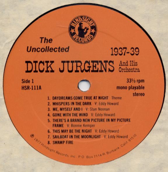 Dick Jurgens And His Orchestra : The Uncollected Dick Jurgens, 1937-1939 (LP, Album)