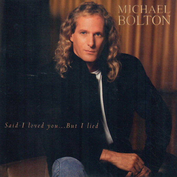 Michael Bolton : Said I Loved You...But I Lied (CD, Single)