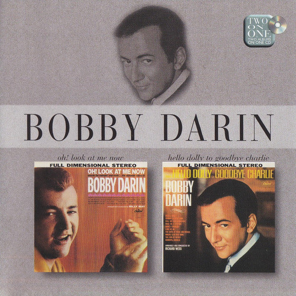 Bobby Darin : Oh! Look At Me Now / Hello Dolly To Goodbye Charlie (CD, Comp, RE)