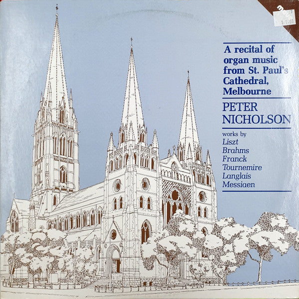 Peter Nicholson (7) : A Recital Of Organ Music From St. Paul's Cathedral, Melbourne (LP)
