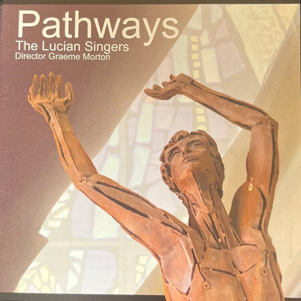The Lucian Singers, Graeme Morton : Pathways (CD)