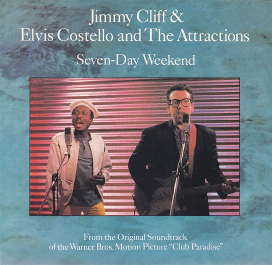 Jimmy Cliff & Elvis Costello & The Attractions : Seven-Day Weekend (7", Single)
