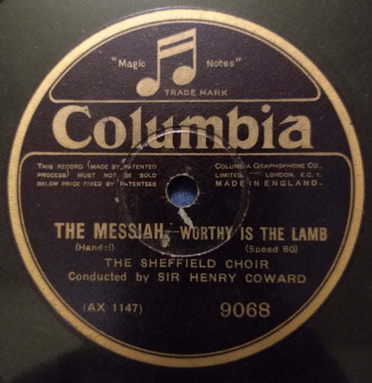 The Sheffield Choir : The Messiah - Worthy Is The Lamb / Hallelujah Chorus (Shellac, 12", 80 RPM, RP)