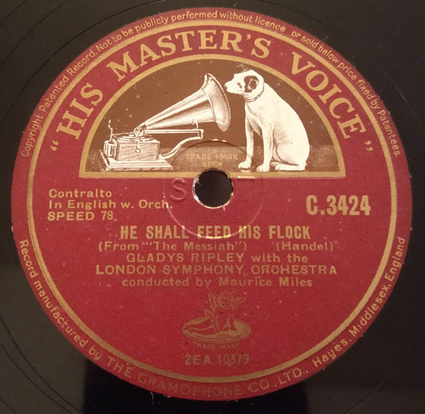 Gladys Ripley With The London Symphony Orchestra Conducted By Maurice Miles (2) : He Shall Feed His Flock / He Was Despised (Shellac, 12")