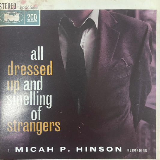 Micah P. Hinson : All Dressed Up And Smelling Of Strangers (2xCD, Album, Promo)