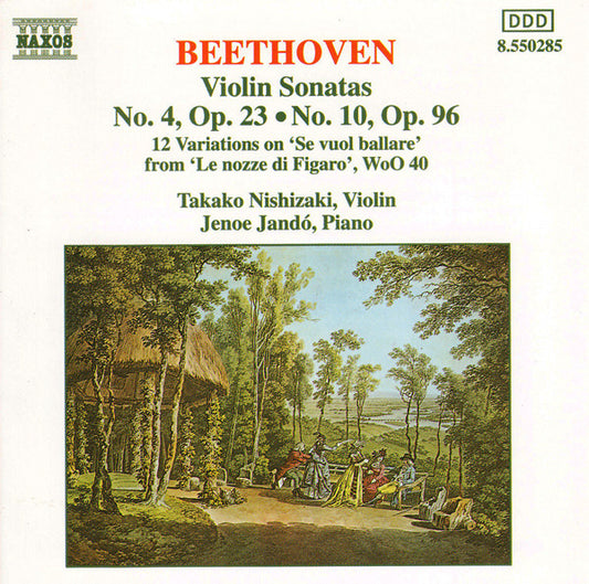 Beethoven*, Takako Nishizaki, Jenö Jandó : Violin Sonatas: No. 4, Op. 23; No. 10, Op. 96 / 12 Variations On 'Se Vuol Ballare' From 'Le Nozze Di Figaro', Wo0 40 (CD, Album)