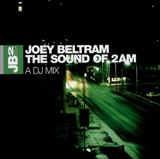 Joey Beltram : The Sound Of 2AM (CD, Comp, Mixed)