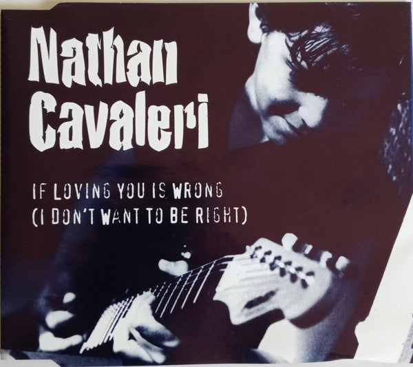 Nathan Cavaleri : If Loving You Is Wrong (I Don't Want To Be Right) (CD, Single)