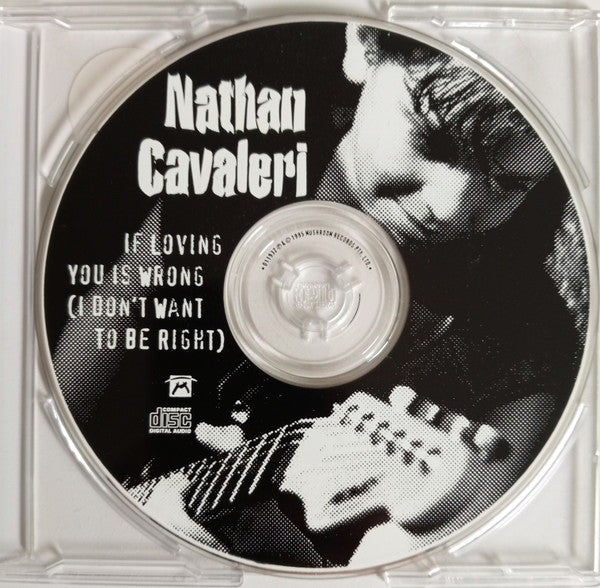Nathan Cavaleri : If Loving You Is Wrong (I Don't Want To Be Right) (CD, Single)