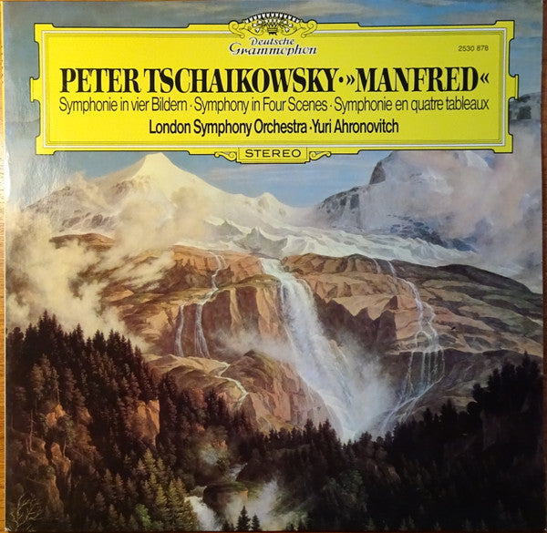 Pyotr Ilyich Tchaikovsky - London Symphony Orchestra · Yuri Ahronovitch : Manfred (Symphonie In Vier Bildern) (LP)