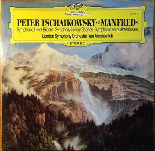 Pyotr Ilyich Tchaikovsky - London Symphony Orchestra · Yuri Ahronovitch : Manfred (Symphonie In Vier Bildern) (LP)