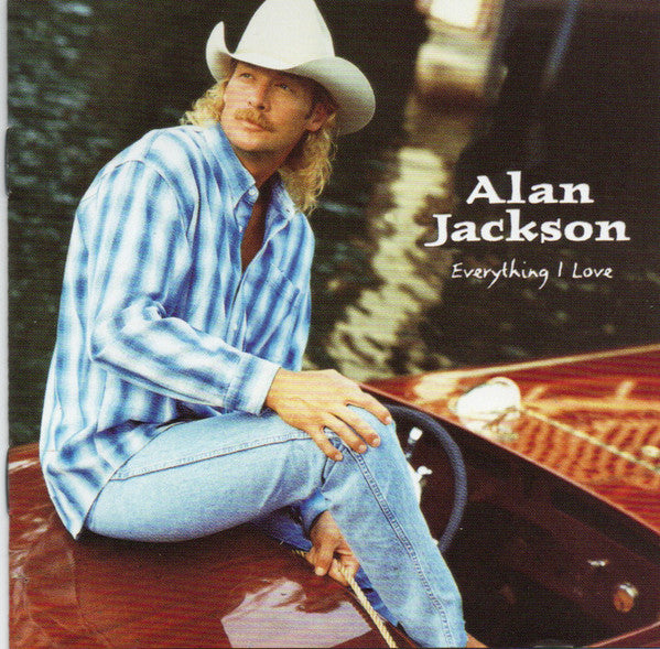 Alan Jackson (2) : Everything I Love (HDCD, Album, RE)