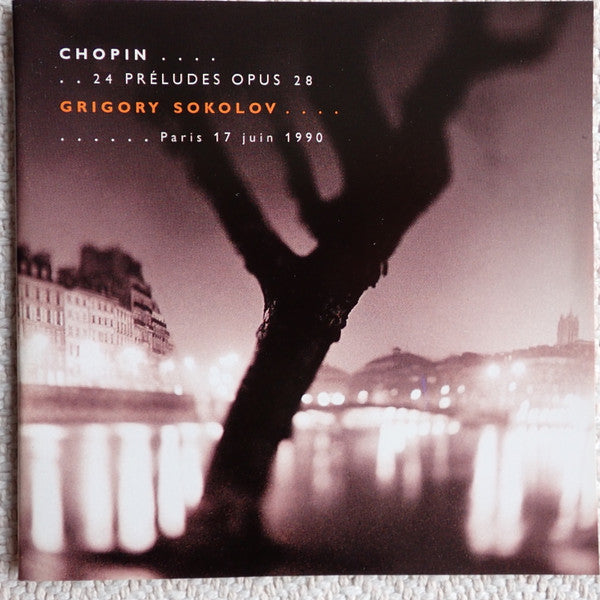 Frédéric Chopin - Grigory Sokolov : 24 Préludes Opus 28, Paris 17 Juin 1990 (CD, RE)