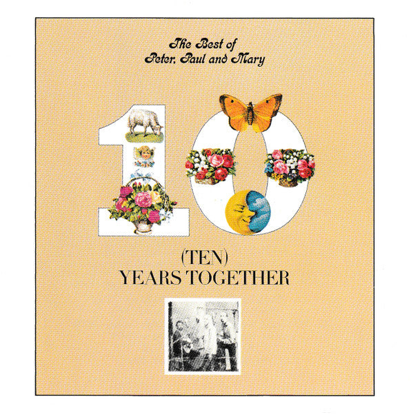 Peter, Paul And Mary* : The Best Of Peter, Paul And Mary / Ten Years Together (CD, Comp)
