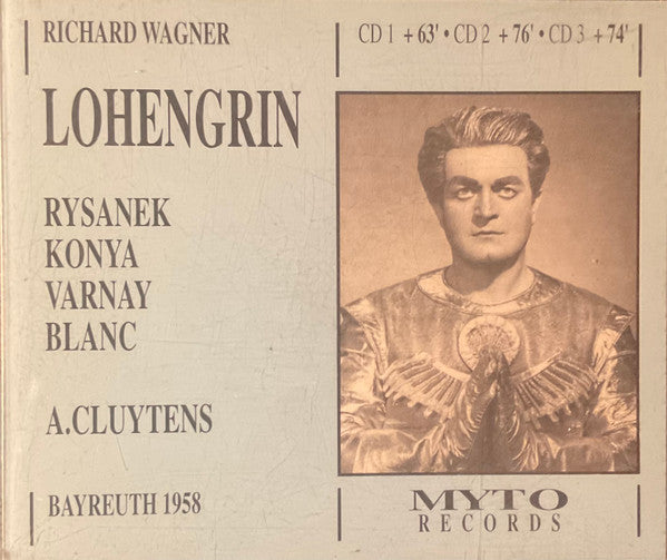 André Cluytens, Sándor Kónya, Leonie Rysanek, Kieth Engen, Ernest Blanc, Astrid Varnay, Eberhard Wächter, Chor der Bayreuther Festspiele, Orchester der Bayreuther Festspiele : Richard Wagner - Lohengrin (CD)