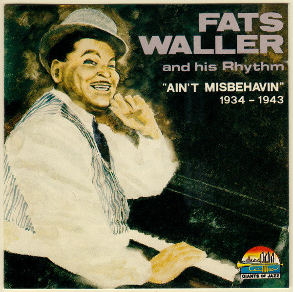 Fats Waller And His Rhythm* : Ain't Misbehavin' (1934 - 1943) (CD, Comp)
