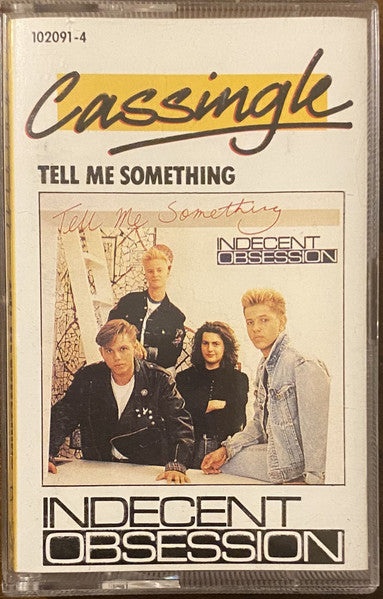 Indecent Obsession : Tell Me Something (Cass, Single)