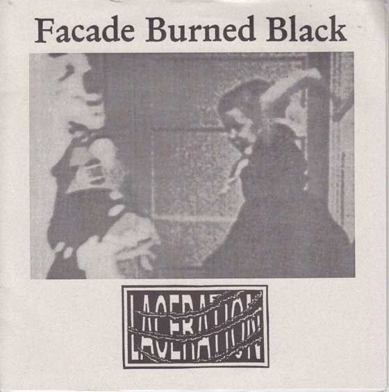 Facade Burned Black / Laceration (2) : Facade Burned Black / Laceration (7")
