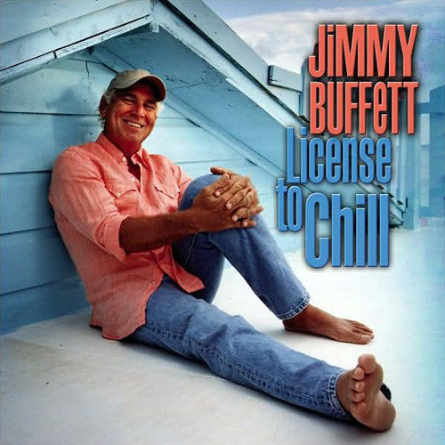 Jimmy Buffett : License To Chill (CD, Album, Gat)