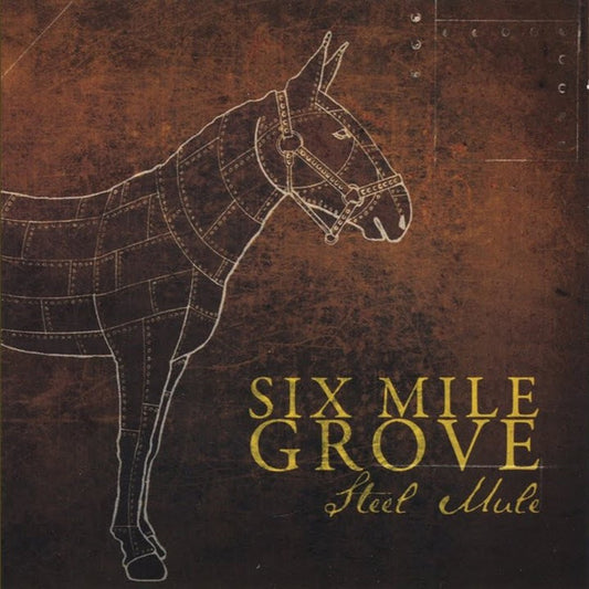 Six Mile Grove : Steel Mule  (CD, Album)