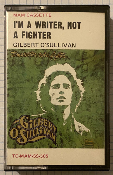 Gilbert O'Sullivan : I'm A Writer, Not A Fighter (Cass, Album)