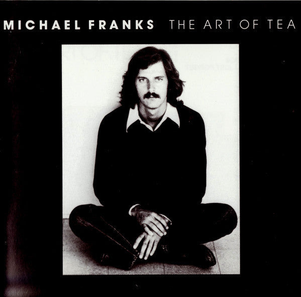 Michael Franks : The Art Of Tea (CD, Album, RE)