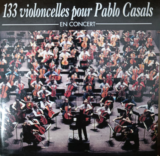 133 Violoncelles Pour Casals : En Concert (CD, Comp)