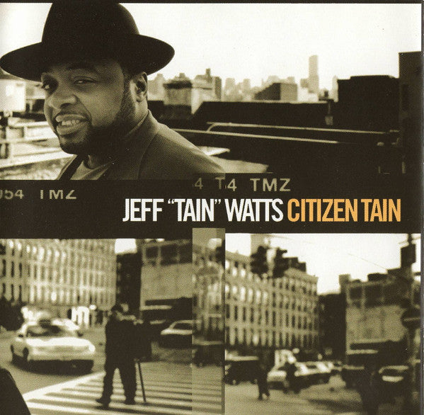Jeff "Tain" Watts : Citizen Tain (CD, Album)