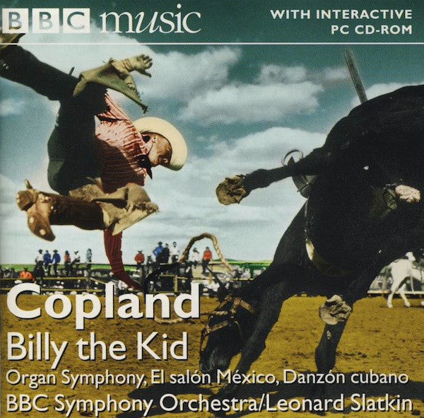Aaron Copland - BBC Symphony Orchestra / Leonard Slatkin : Billy The Kid, Organ Symphony, El Salón México, Danzón Cubano (CD, Enh)