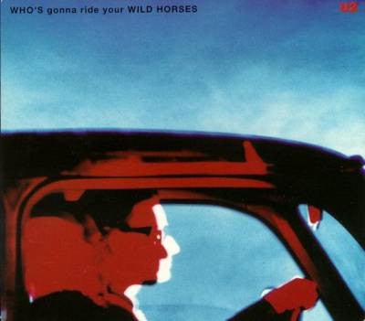 U2 : Who's Gonna Ride Your Wild Horses (CD, Single, Dig)