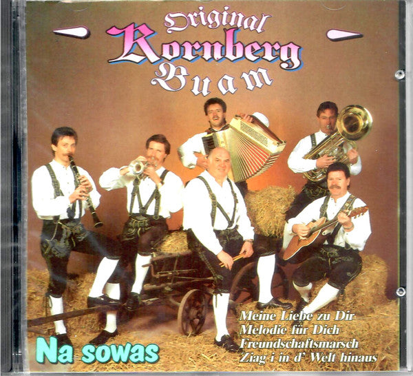Original Kornberg Buam : Na Sowas (CD)