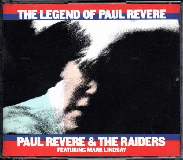 Paul Revere & The Raiders Featuring Mark Lindsay : The Legend Of Paul Revere (2xCD, Comp, Mono, Son)