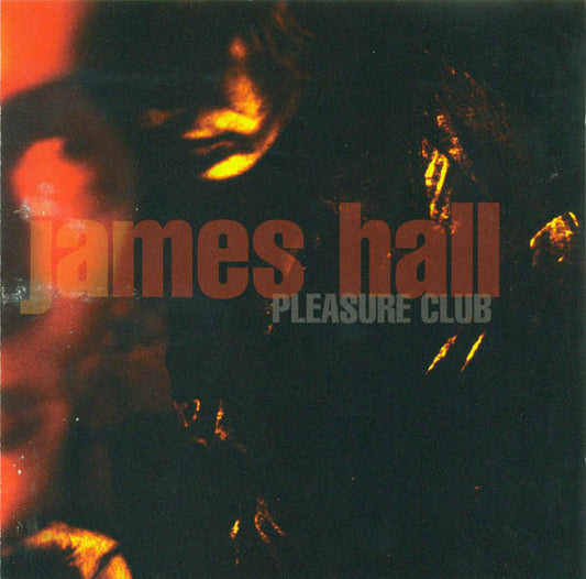 James Hall : Pleasure Club (CD, Album)
