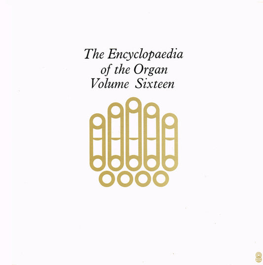 Dieterich Buxtehude, Marie-Claire Alain : The Encyclopaedia Of The Organ Volume Sixteen (LP, Album, Club)