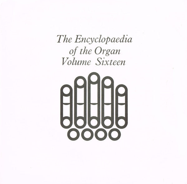 Dieterich Buxtehude, Marie-Claire Alain : The Encyclopaedia Of The Organ Volume Sixteen (LP, Album, Club)